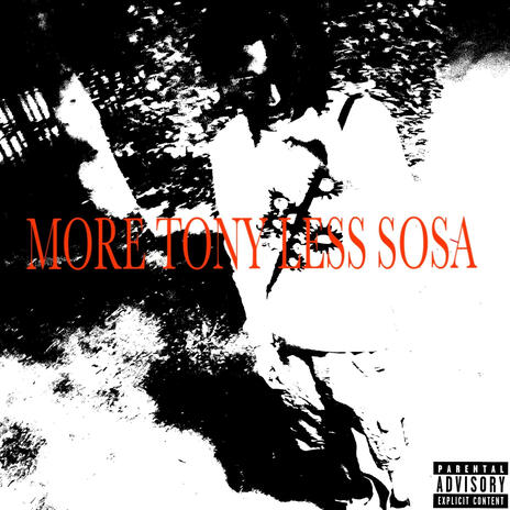 More Tony Less Sosa | Boomplay Music