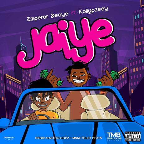 Jaiye ft. Kollypzeey | Boomplay Music
