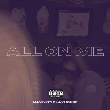 All On Me | Boomplay Music