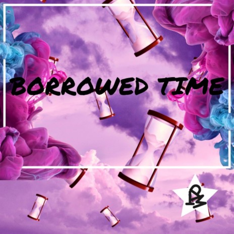 Borrowed Time | Boomplay Music