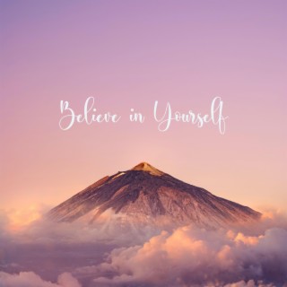 Believe in Yourself