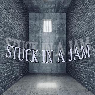 Stuck In A JAM