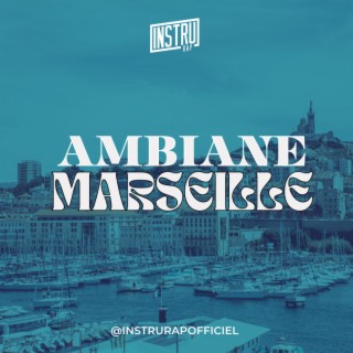 Mix InstruRap Ambiance Marseille