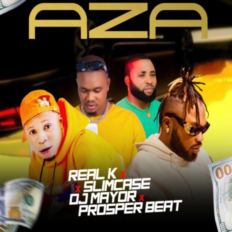 Aza ft. Slimcase, DJ Mayor & Prosperbeat | Boomplay Music