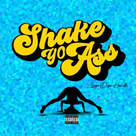 SHAKE YO ASS | Boomplay Music