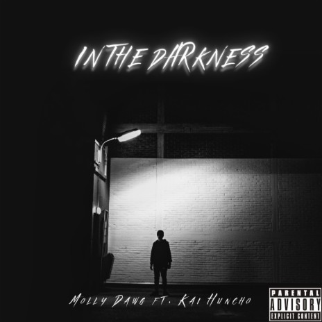 In The Darkness (feat. Kai Huncho) | Boomplay Music