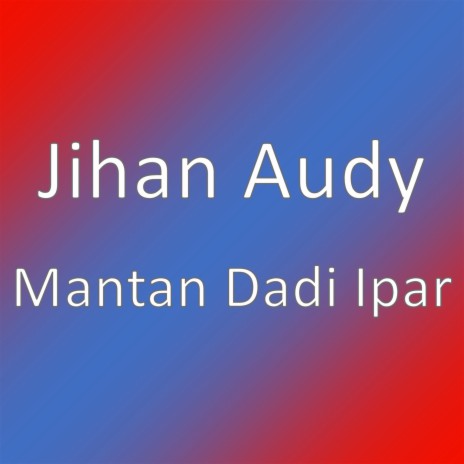 Mantan Dadi Ipar | Boomplay Music