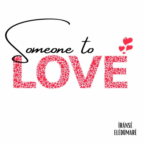 Someone To Love | Boomplay Music