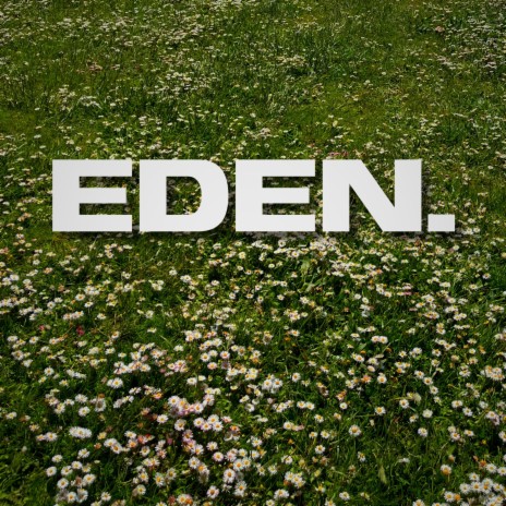 EDEN. | Boomplay Music