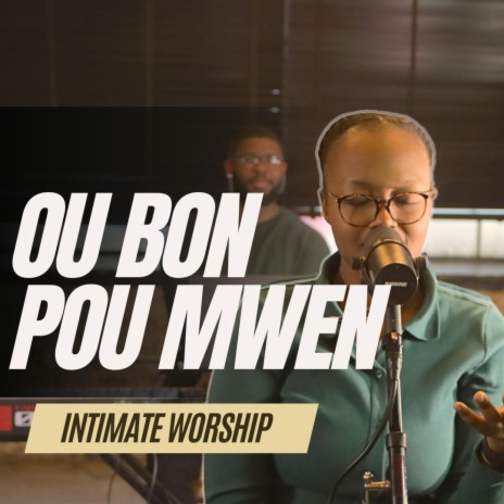 Ou Bon Pou Mwen | Boomplay Music
