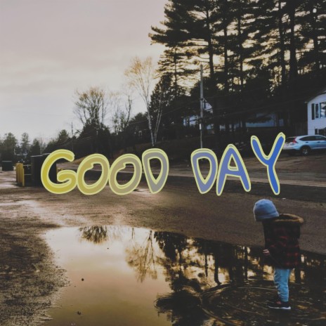 Good Day ft. 5tate | Boomplay Music