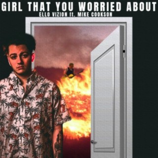 GIRL THAT YOU WORRIED ABOUT (feat. Mike Cookson) [Radio Edit]