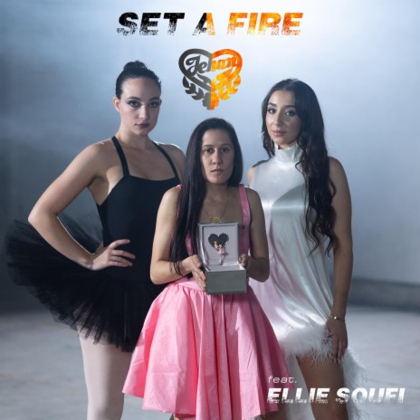 Set a Fire ft. Ellie Soufi | Boomplay Music
