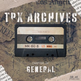 TPX ARCHIVES: CHAPTER 4 (GENERAL)