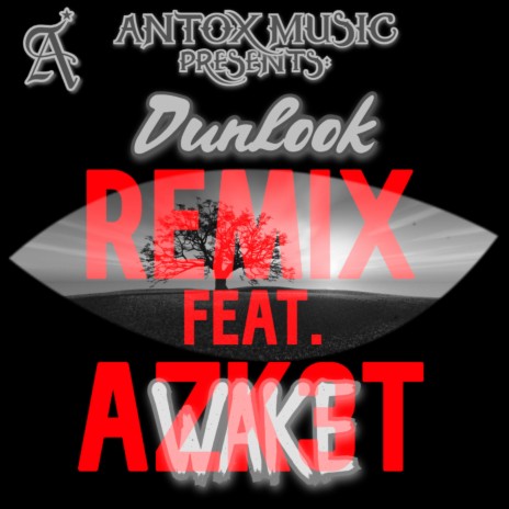 Wake (feat. AZK3T) [Remix] | Boomplay Music