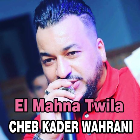 El Mahna Twila | Boomplay Music