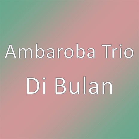 Di Bulan | Boomplay Music