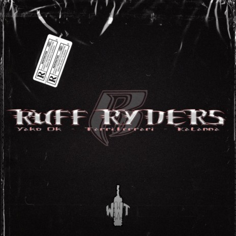 Ruff Ryders ft. Yako Ok & Katanna | Boomplay Music