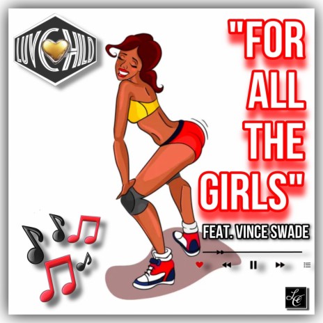 For All The Girls ft. Vince Swade | Boomplay Music