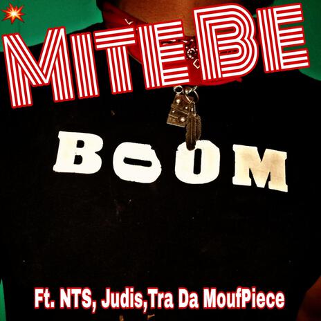 Mite Be ft. NTS, Judis & Tra Da MoufPiece | Boomplay Music