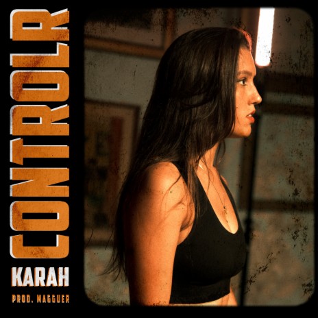 Controlr Karah ft. Karah & magguer | Boomplay Music