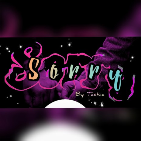 SORRY (feat. Taskia) | Boomplay Music