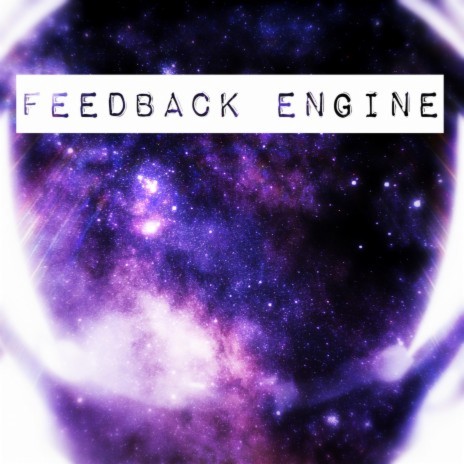 Feedback Engine | Boomplay Music