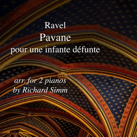 Ravel: Pavane Pour Une Infante Défunte | Boomplay Music
