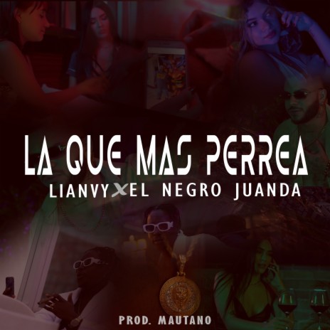 La Que Más Perrea ft. Negro Juanda | Boomplay Music