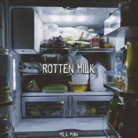 Rotten Milk | Boomplay Music