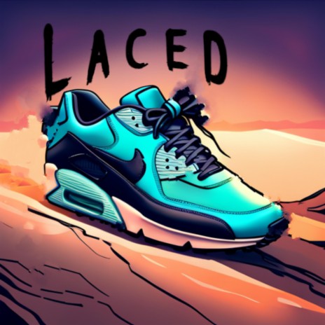 Laced | Boomplay Music