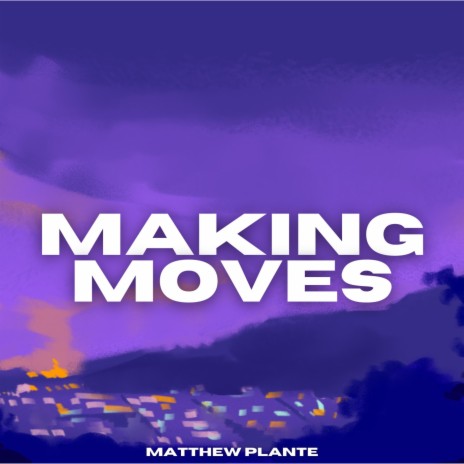 Making Moves | Boomplay Music