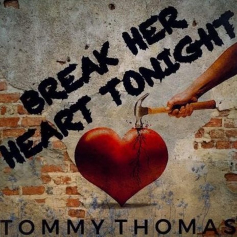 Break Her Heart Tonight