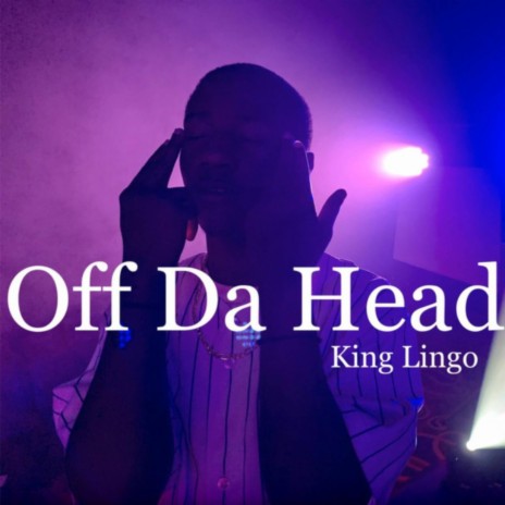 Off Da Head | Boomplay Music