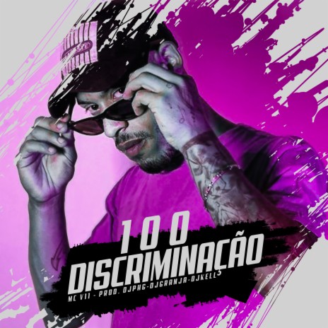 100 Discriminação ft. Dj PHG | Boomplay Music