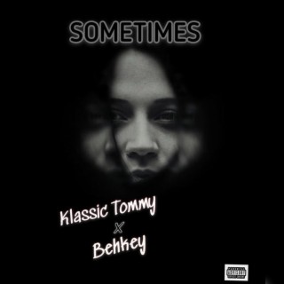 Sometimes ft. Behkey lyrics | Boomplay Music
