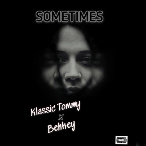 Sometimes ft. Behkey | Boomplay Music