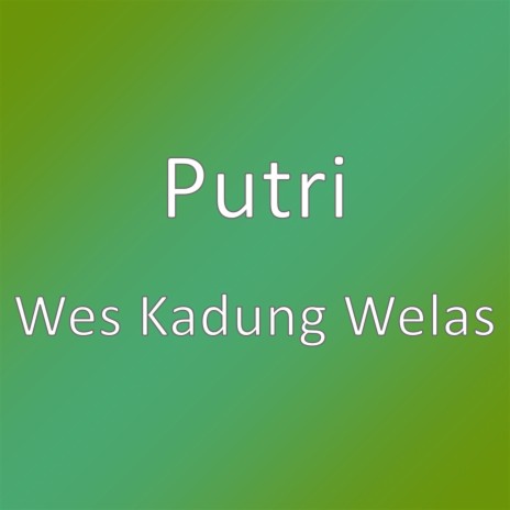 Wes Kadung Welas | Boomplay Music