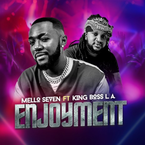 Enjoyment ft. King Boss L.A. | Boomplay Music