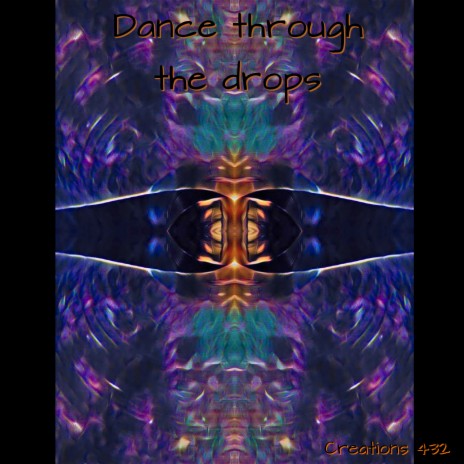 Dance Through the Drops | Boomplay Music