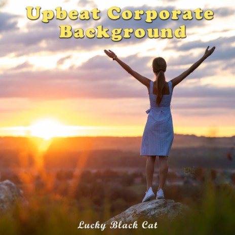 Upbeat Corporate Background | Boomplay Music