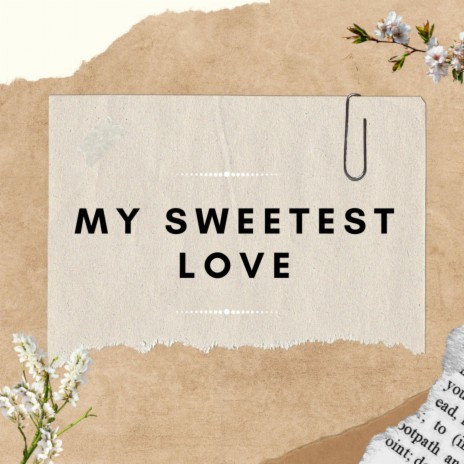 My Sweetest Love | Boomplay Music