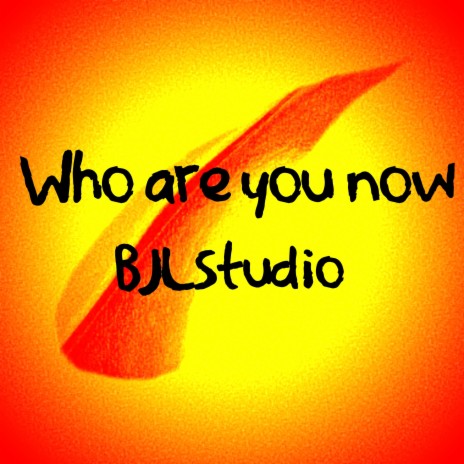 Who are you now | Boomplay Music