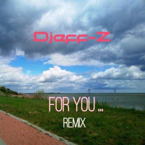 For you.../remix/ | Boomplay Music