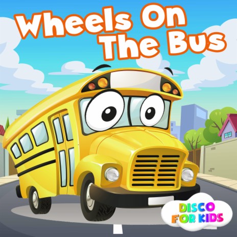 Wheels on the Bus | Boomplay Music