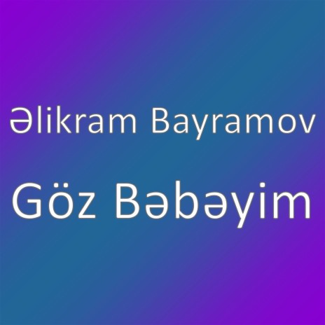 Göz Bəbəyim | Boomplay Music