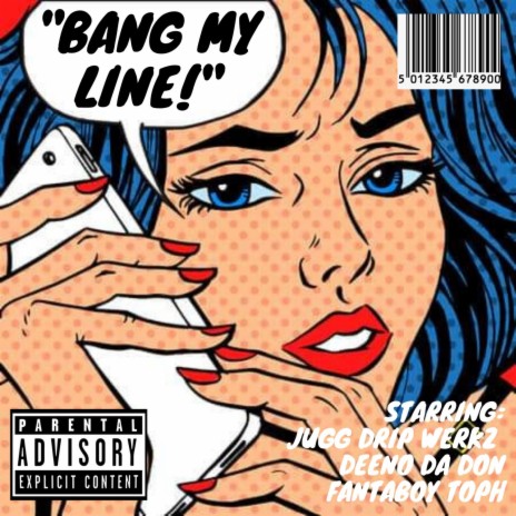 Bang My Line (feat. Jugg Drip Werkz & Fantaboy Toph) | Boomplay Music