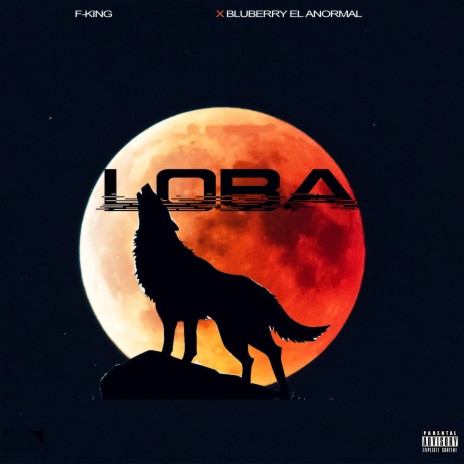 Loba ft. Bluberry El Anormal | Boomplay Music