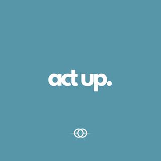 Act Up! lyrics | Boomplay Music