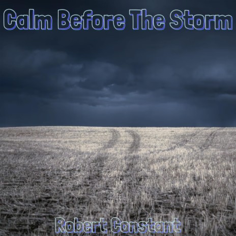 Calm Before The Storm | Boomplay Music